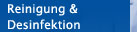 Reinigung und Desinfektion